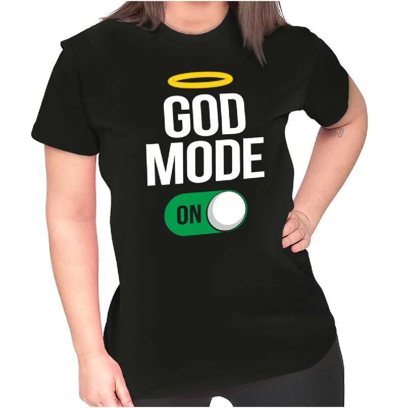 God Mode On Ladies T Shirt