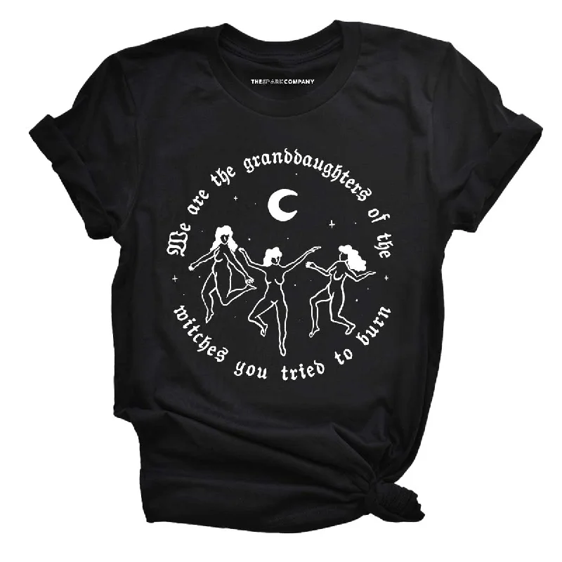 We Are The Granddaughters Of The Witches You Tried To Burn Halloween Feminist T-Shirt