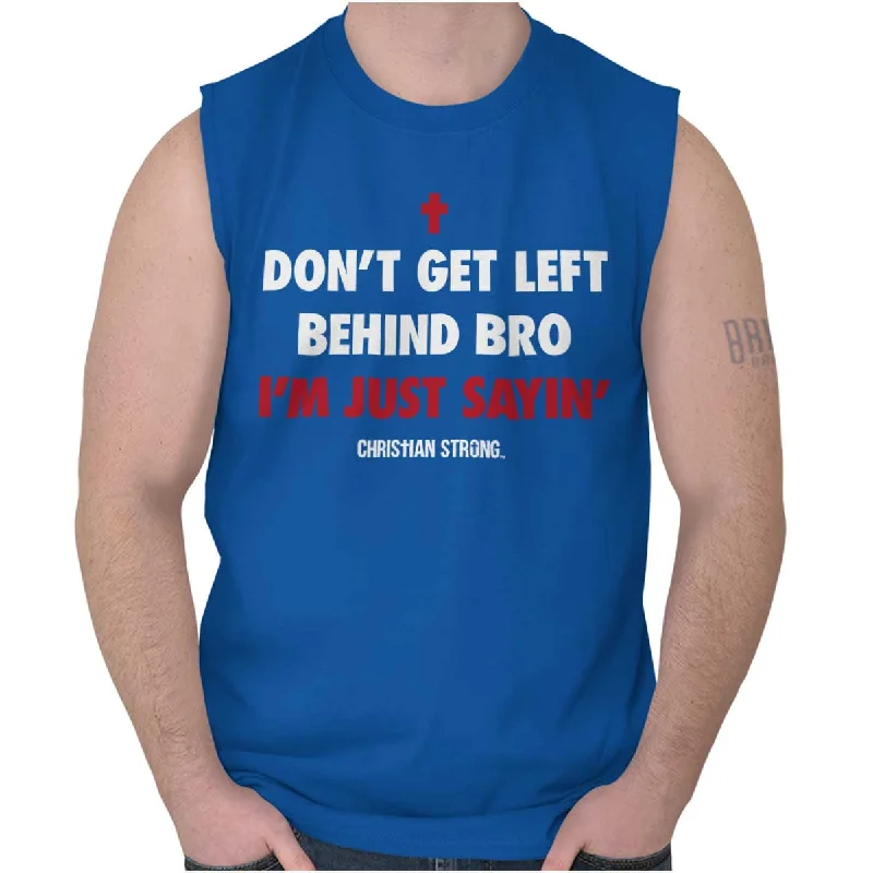 Don't Get Left Behind Sleeveless T-Shirt