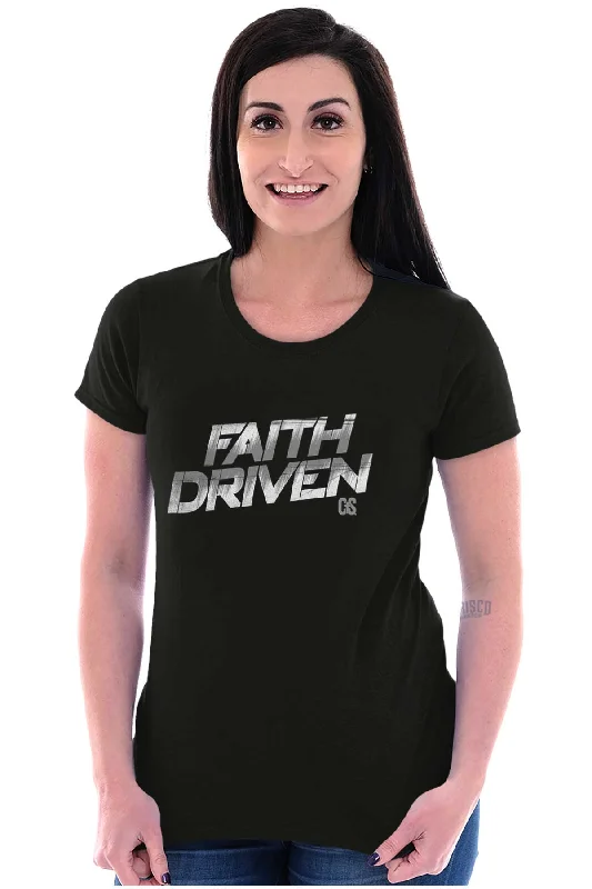 Faith Driven Ladies T Shirt